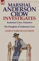 Marshal Anderson Crow Investigates, George Barr McCutcheon 
