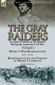 The Gray Raiders-Volume 1, John S. Mosby 