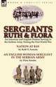 Sergeants Ruth and Flora, Ruth S. Farnam 