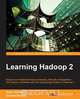Learning Hadoop 2, Garry Turkington 