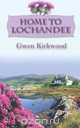 Home to Lochandee, Gwen Kirkwood 