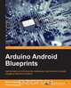 Arduino Android Blueprints, Marco Schwartz 