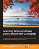 Learning Behavior-driven Development with JavaScript, Amodeo Enrique 