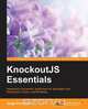 KnockoutJS Essentials, Jorge Ferrando 