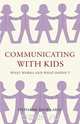 Communicating with Kids, Stephanie Davies-Arai 