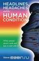Headlines, Headaches and the Human Condition, Steve Whiddett 