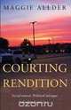 Courting Rendition, Maggie Allder 