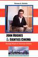 JOHN HUGHES AND EIGHTIES CINEMA, THOMAS A. CHRISTIE 