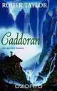 Caddoran, Roger Taylor 