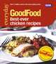 Good Food: 101 Best Ever Chicken Recipes, Wright, Jeni 
