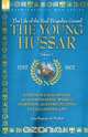 THE YOUNG HUSSAR - VOLUME 1 - A FRENCH CAVALRYMAN OF THE NAPOLEONIC WARS AT MARENGO, AUSTERLITZ, JENA, EYLAU & FRIEDLAND, JEAN BAPTISTE DE MARBOT 