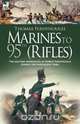 Marines to 95th (Rifles) - The military experiences of Robert Fernyhough during the Napoleonic Wars., T Fernyhough 