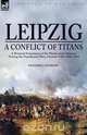 Leipzig—A Conflict of Titans, Frederic Shoberl 