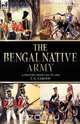 The Bengal Native Army, F. G. Cardew 