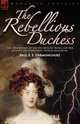 The Rebellious Duchess, Paul F. S. Dermoncourt 