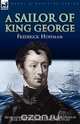 A Sailor of King George, Frederick Hoffman 