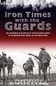Iron Times With the Guards, An O. E. 