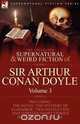 The Collected Supernatural and Weird Fiction of Sir Arthur Conan Doyle, Arthur Conan Doyle 