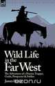 Wild Life in the Far West, James Hobbs 