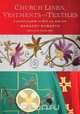 Church Linen, Vestments and Textiles, Margery Roberts 