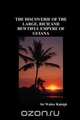 The Discoverie of the Large, Rich and Bewtiful Empyre of Guiana, Walter Raleigh 