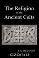 The Religion of the Ancient Celts, J. A. MacCulloch 