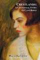 Crestlands - A Centennial Story of Cane Ridge - With Illustrations, Mary Addams Bayne 