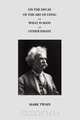 On the Decay of the Art of Lying and What Is Man? and Other Essays, Mark Twain 