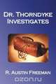 Dr. Thorndyke Investigates, R. Austin Freeman 