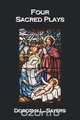 Four Sacred Plays, Dorothy L. Sayers 