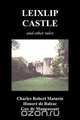 Leixlip Castle, Melmoth the Wanderer, the Mysterious Mansion, the Flayed Hand, the Ruins of the Abbey of Fitz-Martin and the Mysterious Spaniard, Charles Robert Maturin 