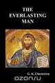 The Everlasting Man, G. K. Chesterton 