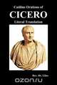 Catiline Orations of Cicero - Literal Translation, Cicero 