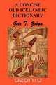 A Concise Dictionary of Old Icelandic, Geir T. Zoga 
