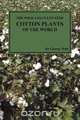 The Wild and Cultivated Cotton Plants of the World (Paperback), George Watt 