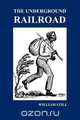 The Underground Railroad, William Still 
