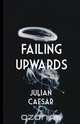 Failing Upwards, Julian Caesar 