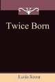 Twice Born, Leela Soma 