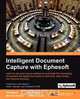 Intelligent Document Capture with Ephesoft, Ike Kavas 