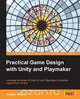 Practical Game Design with Unity and Playmaker, Sergey Mohov 