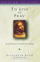 To Live Is to Pray, Elizabeth Ruth Obbard 