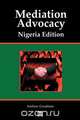 Mediation Advocacy Nigeria Edition, Andrew Goodman 