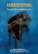 Demathtifying - Demystifying Mathematics, Ilan Samson 