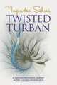 Twisted Turban, Naginder Sehmi 