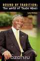 Bound by Tradition. the World of Thabo Mbeki, Lucky Mathebe 