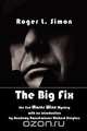 The Big Fix, Roger L. Simon 
