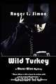 Wild Turkey, Roger L. Simon 