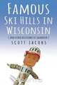 Famous Ski Hills in Wisconsin, Scott Jacobs 