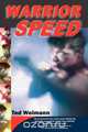 Warrior Speed, Ted Weimann 