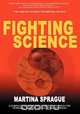 Fighting Science, Martina Sprague 